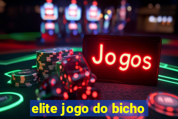 elite jogo do bicho